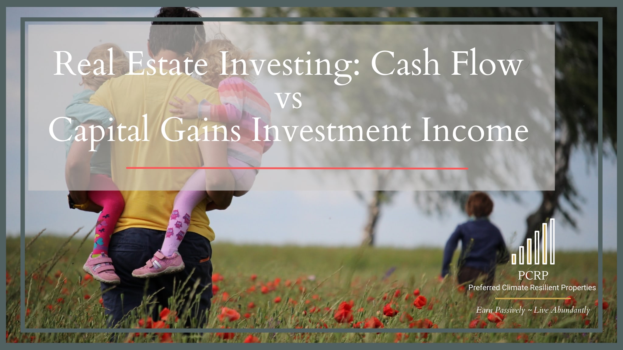 real estate investing: cash flow vs capital gains investment income